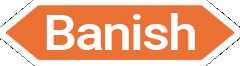 Banish